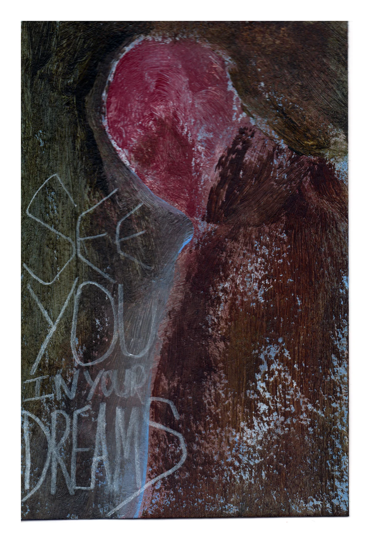 Dark, textured painting with a rose-colored form and scratched dream text